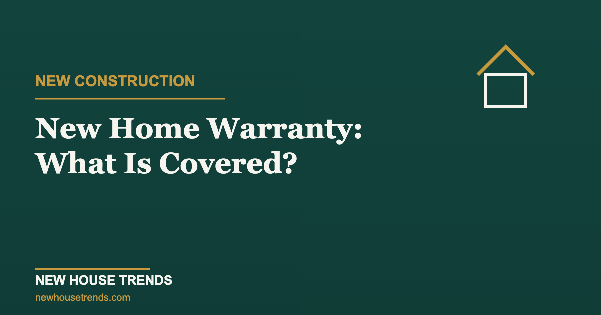 New home warranty — New House Trends